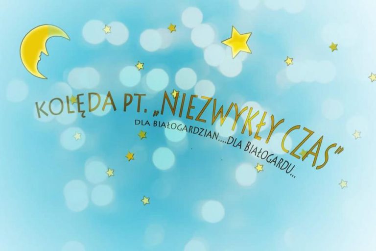 Świąteczna niespodzianka! Kolęda pt. „NIEZWYKŁY CZAS”